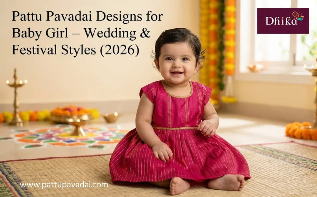 Pattu Pavadai Designs for Baby Girl (2026): New Born to Kids Style Guide