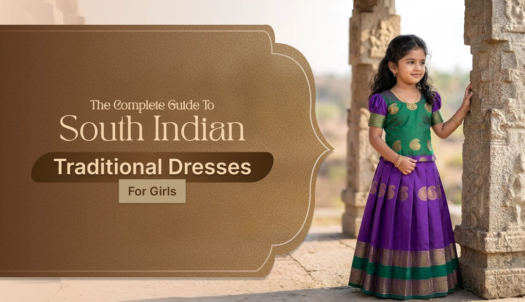 The Complete Guide to South Indian Traditional Dresses for Girls