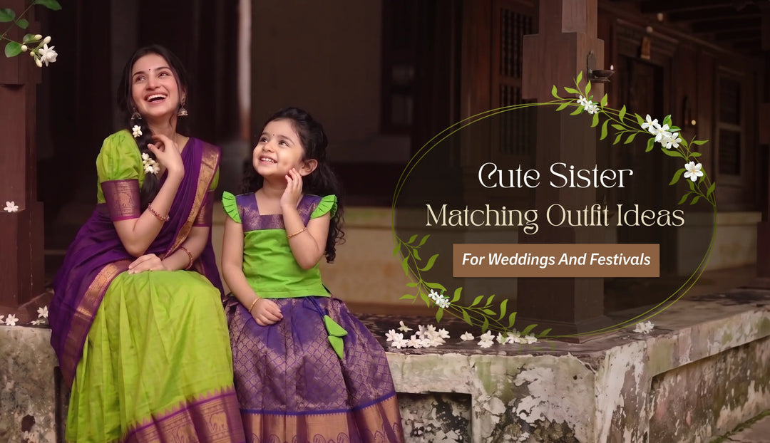 Cute Sister Matching Outfit Ideas for Weddings and Festivals