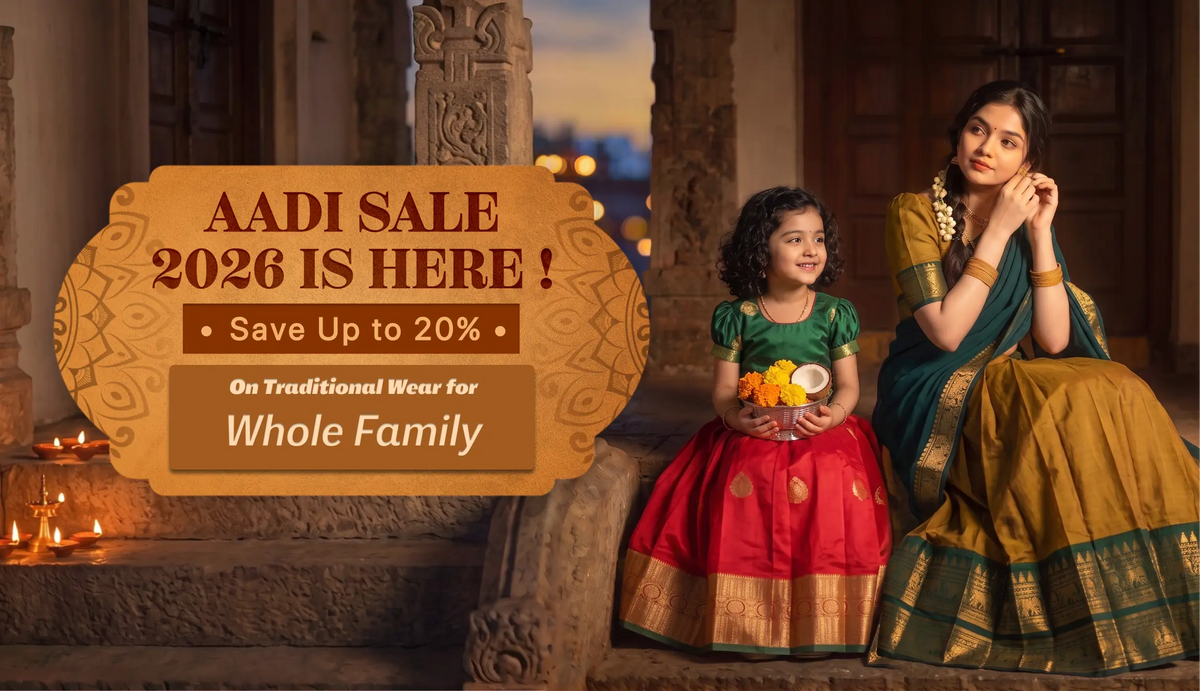 Aadi Sale 2026 is Here! Save Up to 20% on Traditional Wear for the Whole Family