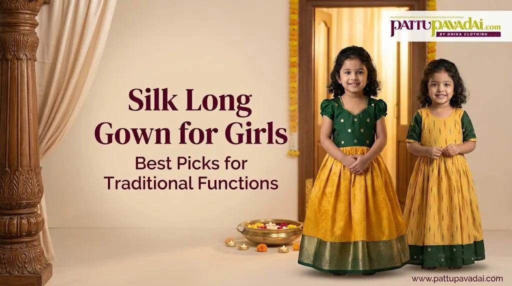 Silk Long Gown for Girls: Best Picks for Traditional Functions